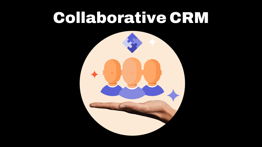 Collaborative CRM